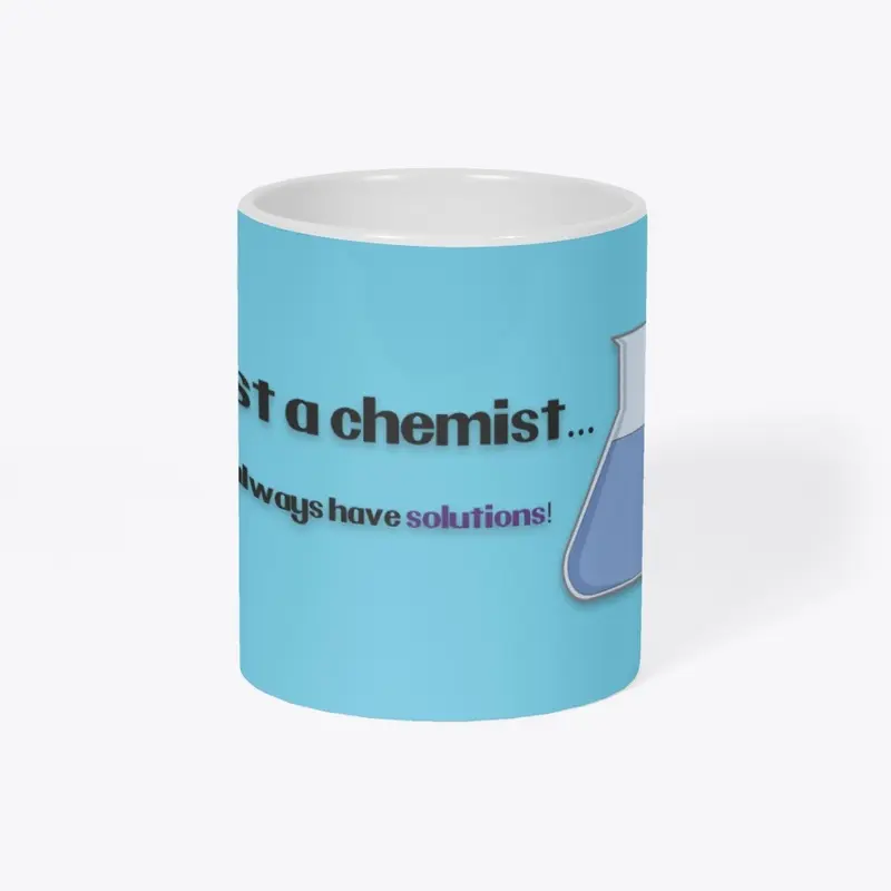 Trust a Chemist